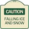 Signmission Caution Falling Ice and Snow Heavy-Gauge Aluminum Architectural Sign, 18" x 18", TG-1818-24286 A-DES-TG-1818-24286 - alternate 1